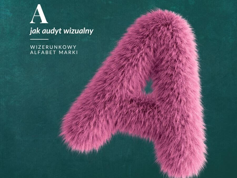 A jak Audyt wizualny – Wizerunkowy Alfabet Marki